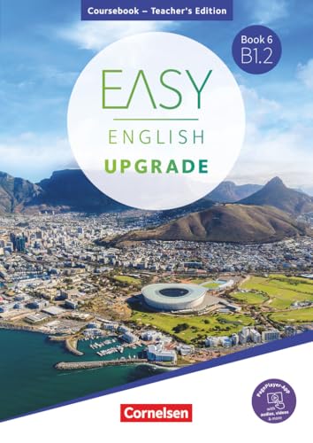 Easy English Upgrade - Englisch für Erwachsene - Book 6: B1.2: Coursebook - Teacher's Edition - Inkl. PagePlayer-App Easy English Upgrade - Englisch für Erwachsene - Book 6: B1.2: Coursebook - Teacher's Edition - Inkl. PagePlayer-App