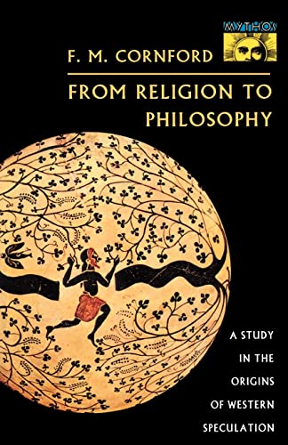 From Religion to Philosophy: A Study in the Origins of Western Speculation von Princeton University Press