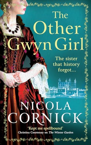 The Other Gwyn Girl: The spellbinding, captivating historical mystery from bestseller Nicola Cornick The Other Gwyn Girl: The spellbinding, captivating historical mystery from bestseller Nicola Cornick von Boldwood Books Ltd