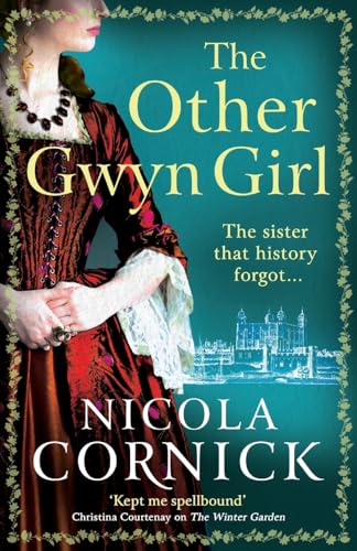 The Other Gwyn Girl: The BRAND NEW spellbinding, captivating timeslip novel from Nicola Cornick for 2024