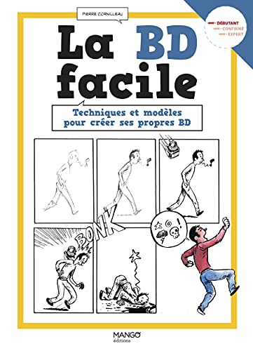 La BD facile: Techniques et modèles pour créer ses propres BD