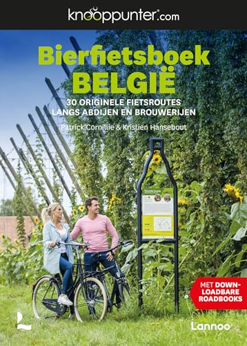 Bierfietsboek België: 30 originele fietsroutes langs abdijen en brouwerijen (Knooppunter.com [fietsgidsen]) von Lannoo