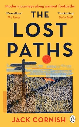 The Lost Paths: A History of How We Walk From Here To There, Longlisted for The Wainwright Prize for Nature Writing, 2024 von Penguin