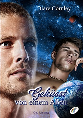 Geküsst von einem Alien Geküsst von einem Alien von Homo Littera
