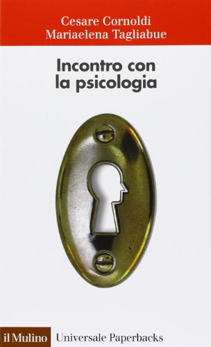 Incontro con la psicologia (Universale paperbacks Il Mulino, Band 461) von Il Mulino