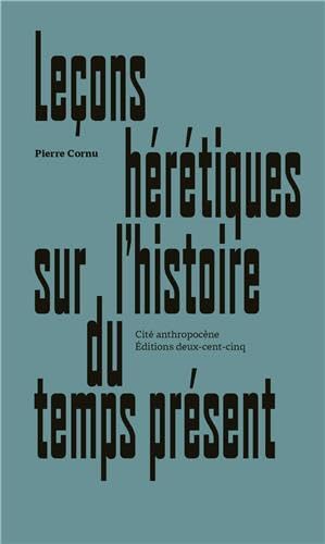 LeCons HErEtiques sur l Histoire du Temps PrEsent /franCais von 205