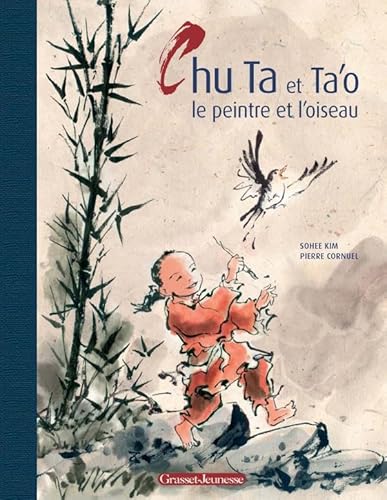 Chu Ta et Ta'o le peintre et l'oiseau von GRASSET JEUNESS