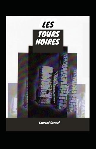 Les tours noires von Independently published