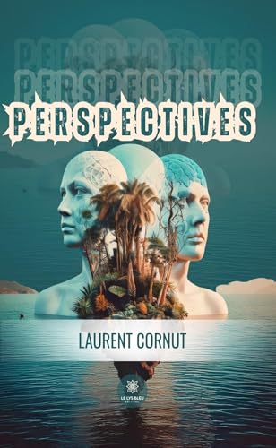 Perspectives von LE LYS BLEU EDITIONS SAS