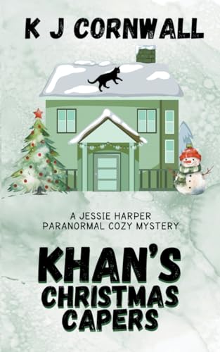 Khan's Christmas Capers (A Jessie Harper Paranormal Cozy Mystery, Band 2) von Hendry Publishing