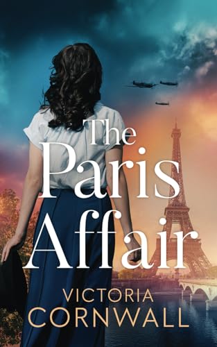 The Paris Affair: A brand new totally unputdownable and utterly emotional WW2 historical novel (Love in War, Band 1) von Choc Lit