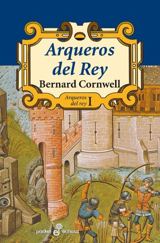 Arqueros del Rey I (Pocket, Band 267) von Edhasa