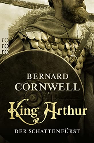 King Arthur: Der Schattenfürst: Historischer Roman