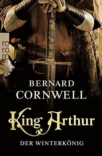 King Arthur: Der Winterkönig: Historischer Roman