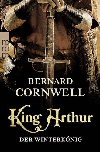 King Arthur: Der Winterkönig: Historischer Roman