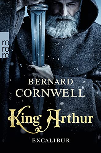 King Arthur: Excalibur: Historischer Roman von Rowohlt