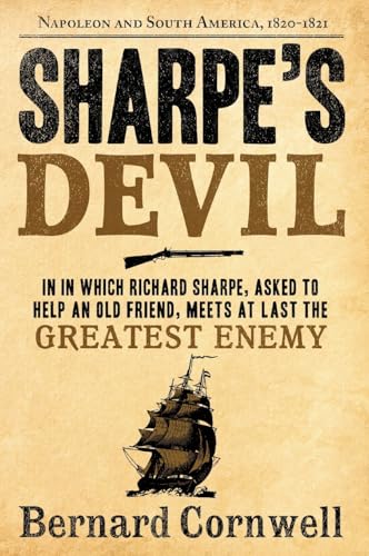 Sharpe's Devil: Napoleon and South America, 1820-1821 (Sharpe, 23, Band 21)