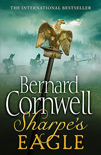 Sharpe's Eagle (The Sharpe Series): The Talavera Campaign, July 1809 (The Sharpe Series, Book 8)