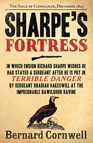 Sharpe's Fortress: Richard Sharpe & the Siege of Gawilghur, December 1803 (Richard Sharpe's Adventure Series #3) (Sharpe, 3, Band 3)