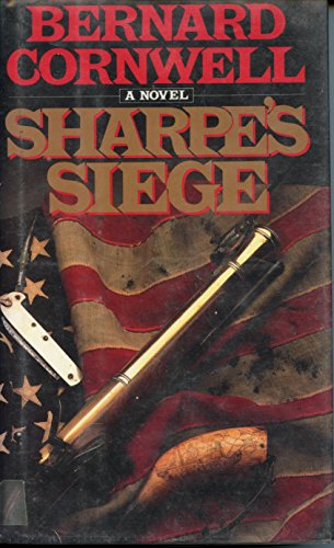 Sharpe's Seige: Richard Sharpe And the Winter Campaign, 1814 (Richard Sharpe Adventure, Band 18)