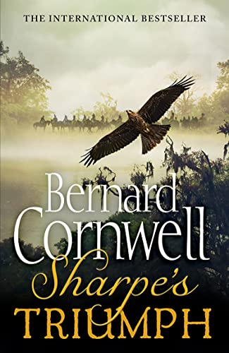 Sharpe's Triumph (The Sharpe Series): The Battle of Assaye, September 1803 (The Sharpe Series, Book 2): The Battle of Assaye, September 1803. A ... from the Sunday Times bestselling author
