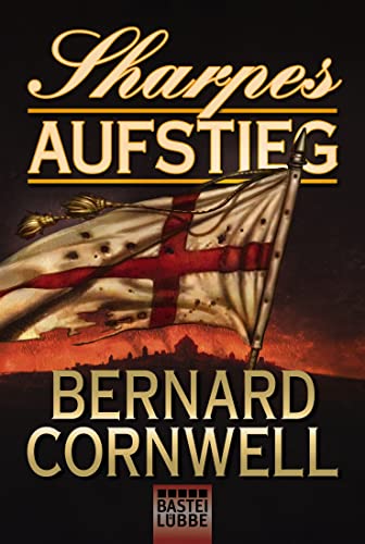 Sharpes Aufstieg (Sharpe-Serie, Band 6)