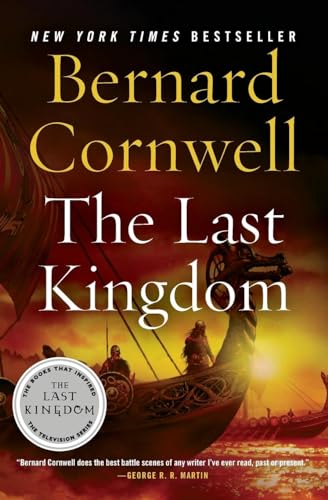 The Last Kingdom (Last Kingdom (formerly Saxon Tales), 1)