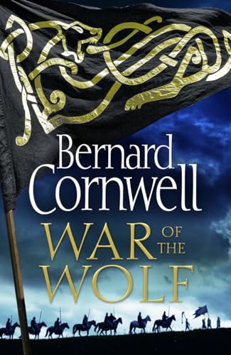 War Of The Wolf (The Last Kingdom, 11, Band 11)