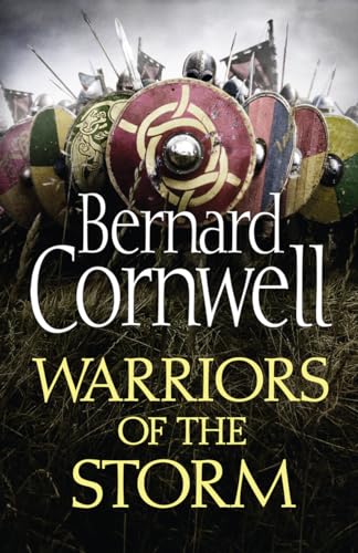 Warriors of the Storm (The Last Kingdom Series, Band 9)
