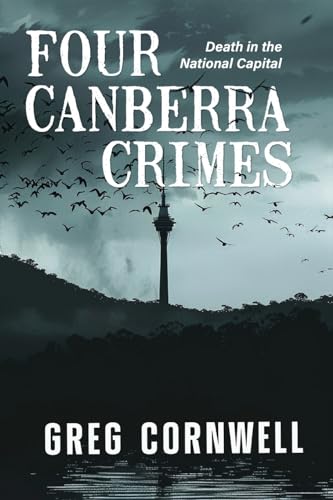 Four Canberra Crimes: Death in the National Capital von Vivid Publishing