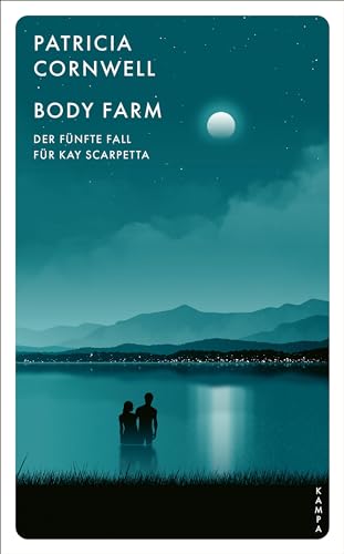 Body Farm: Der fünfte Fall für Kay Scarpetta (Ein Fall für Kay Scarpetta) von Kampa Verlag