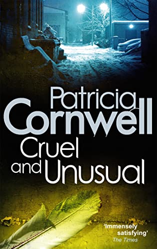 Cruel And Unusual: Winner of the British Crime Writers' Gold Dagger Award 1993 (Kay Scarpetta)