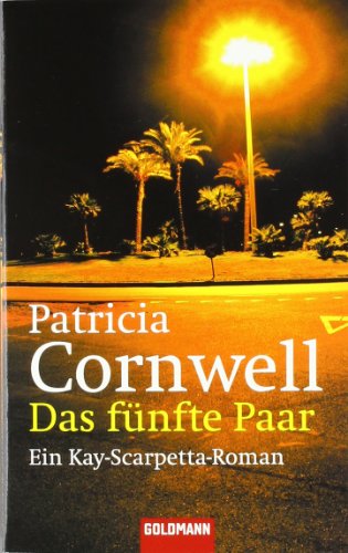 Das fünfte Paar: Ein Kay-Scarpetta-Roman Das fünfte Paar: Ein Kay-Scarpetta-Roman