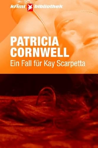 Ein Fall für Kay Scarpetta. Stern Krimi-Bibliothek Band 1 Ein Fall für Kay Scarpetta. Stern Krimi-Bibliothek Band 1