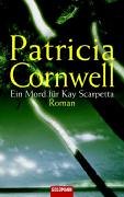 Ein Mord für Kay Scarpetta: Roman Ein Mord für Kay Scarpetta: Roman