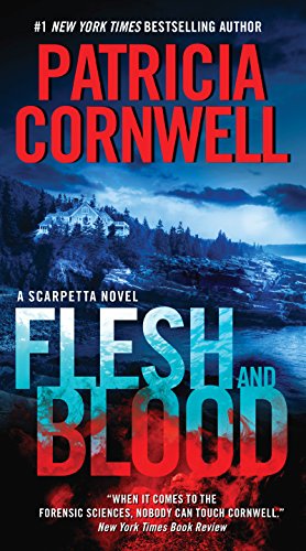 Flesh and Blood: A Scarpetta Novel