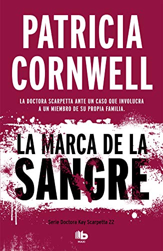 La marca de la sangre (Doctora Kay Scarpetta 22) (Ficción, Band 22)