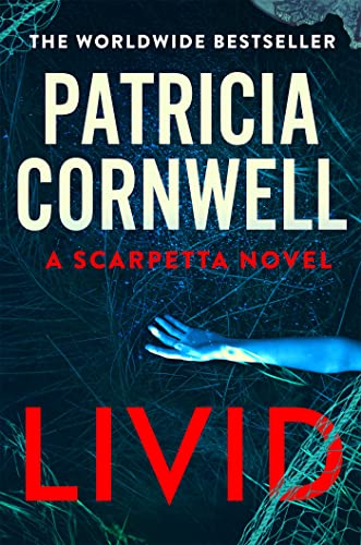 Livid: The chilling Kay Scarpetta thriller