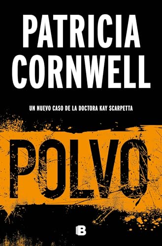 Polvo (Doctora Kay Scarpetta 21) (La Trama, Band 21) von B