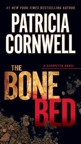 The Bone Bed: Scarpetta (Book 20)