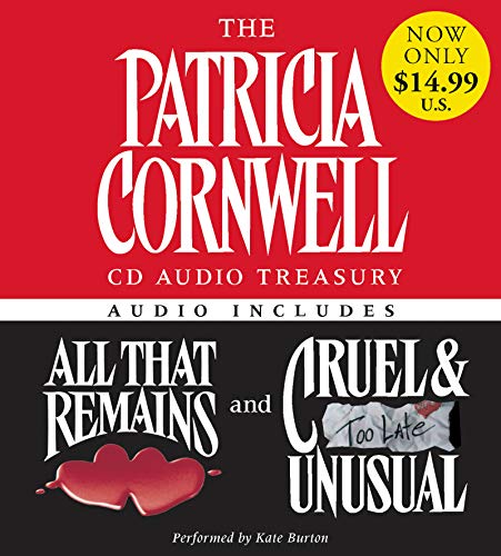 The Patricia Cornwell CD Audio Treasury Low Price: Contains All That Remains and Cruel and Unusual (Kay Scarpetta Series, 22)