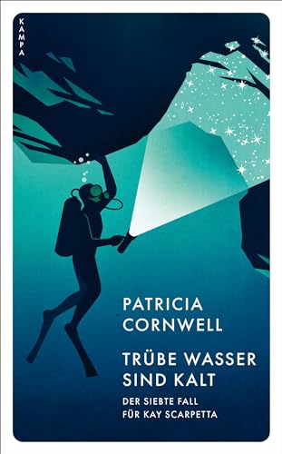 Trübe Wasser sind kalt: Der siebte Fall für Kay Scarpetta (Ein Fall für Kay Scarpetta) von Kampa Verlag