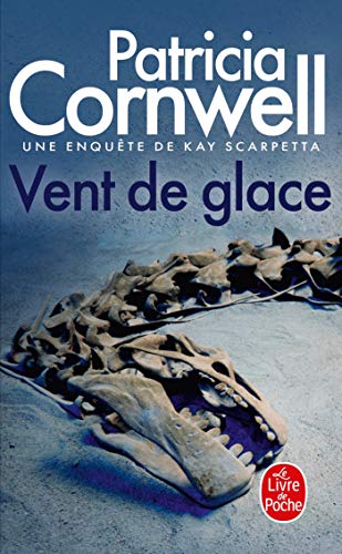 Vent de glace: Une enquête de Kay Scarpetta Vent de glace: Une enquête de Kay Scarpetta