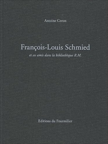 François-Louis Schmied et ses amis dans la bibliothèque R.M. (Editions du Fourmilier) von Edizioni Casagrande SA