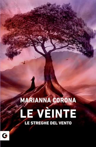 Le vèinte. Le streghe del vento (Scrittori Giunti)