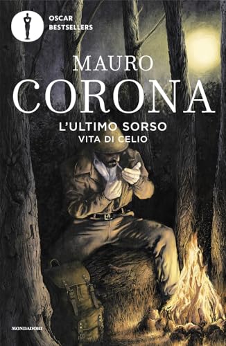 L'ultimo sorso. Vita di Celio (Oscar bestsellers) von Mondadori