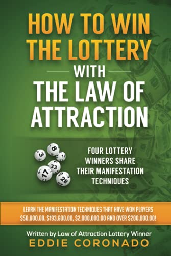 How To Win The Lottery With The Law Of Attraction: Four Lottery Winners Share Their Manifestation Techniques (Manifest Your Millions!, Band 2) von Independently published