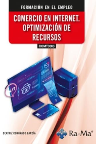 (COMT0008) (COMT066PO) Comercio en internet. Optimización de recursos von RA-MA S.A. Editorial y Publicaciones