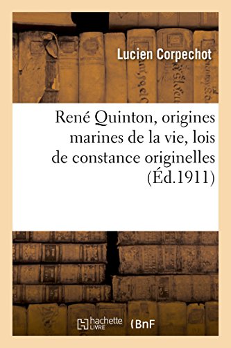 René Quinton, origines marines de la vie, lois de constance originelles (Sciences) von Hachette Livre - BNF