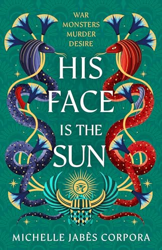 His Face is the Sun: Epic ancient Egyptian fantasy steeped in revenge, desire, dark magic and blood (Throne of Khetara) von Hodder Children's Books
